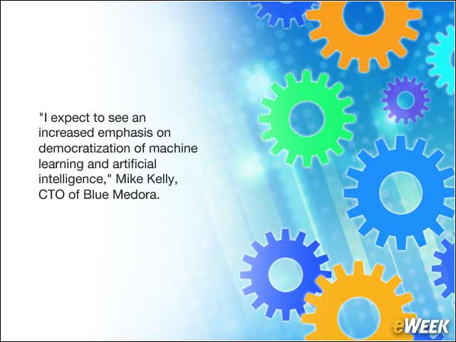 3 - Machine Learning and Artificial Intelligence Will Get Democratized