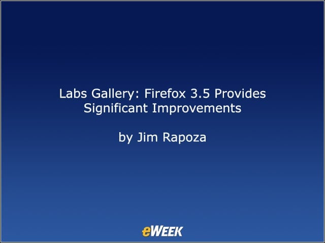 Labs Gallery: Firefox 3.5 Provides Significant Improvements