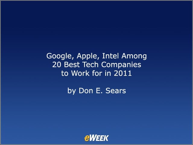 Google, Apple, Intel Among 20 Best Tech Companies to Work for in 2011