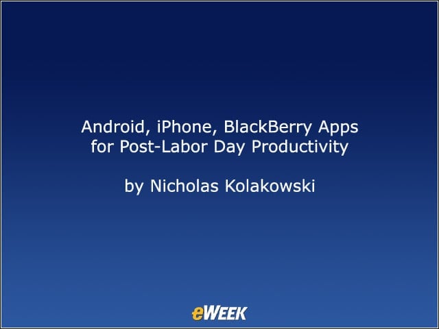 Android, iPhone, BlackBerry Apps for Post-Labor Day Productivity