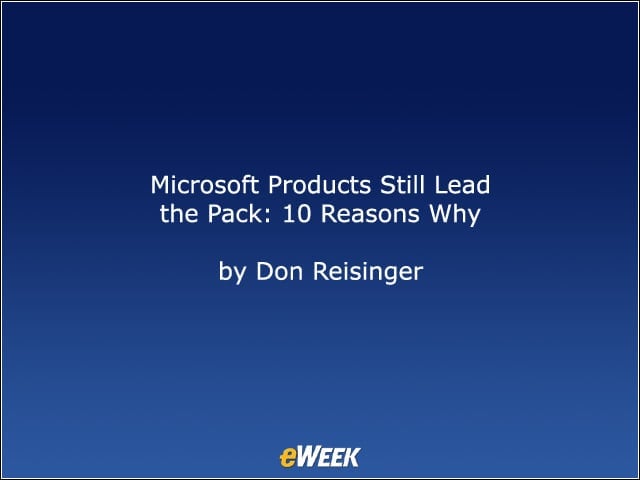 Microsoft Products Still Lead the Pack: 10 Reasons Why