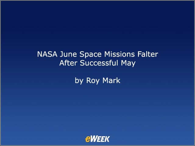 NASA June Space Missions Falter After Successful May