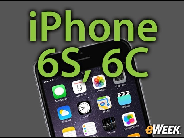 What Features Show Up in Apple iPhone 6S, 6C Handsets in 2015