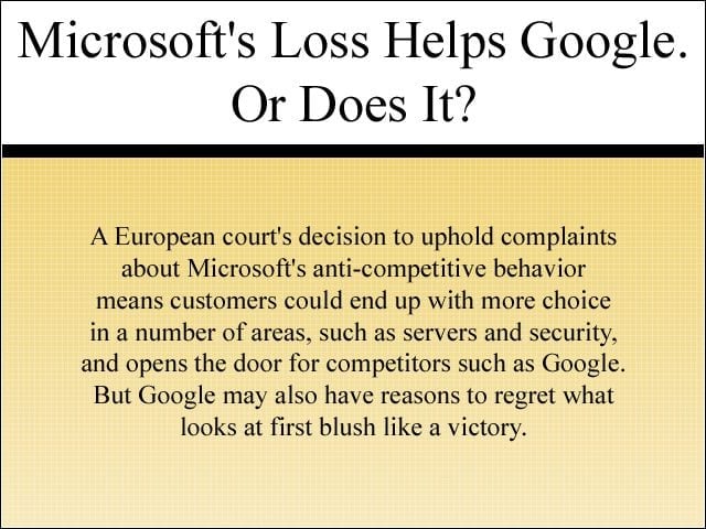 Microsofts Loss Helps Google. Or Does It?
