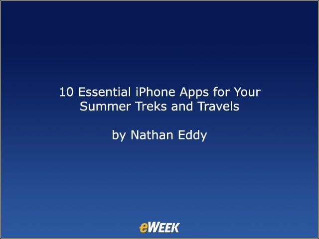 10 Essential iPhone Apps for Your Summer Treks and Travels