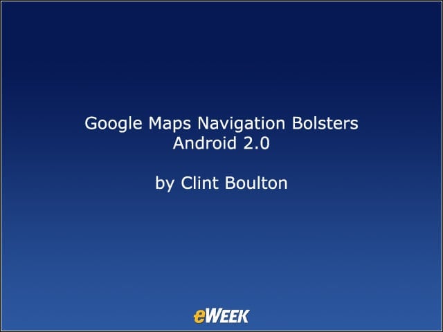 Google Maps Navigation Bolsters Android 2.0