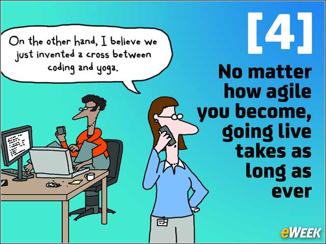 5 - No Matter How Agile You Are, Going Live Takes Too Long