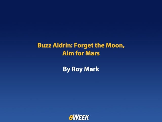 Buzz Aldrin: Forget the Moon, Aim for Mars