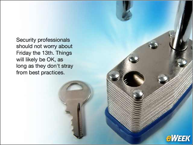 1 - IT Security Improving, but Don't Press Your Luck on Friday the 13th