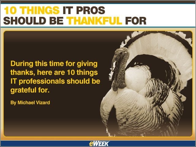 10 Things IT Pros Should Be Thankful For