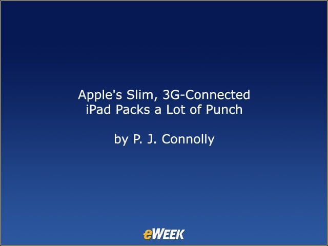 Apples Slim, 3G-Connected iPad Packs a Lot<br />of Punch