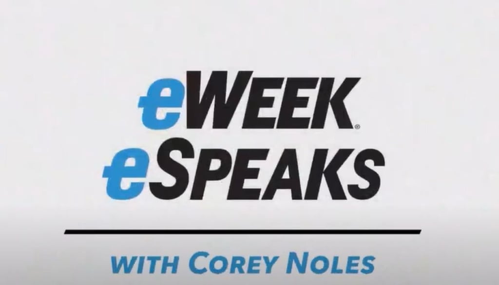 eWEEK speaks with Corey Noles