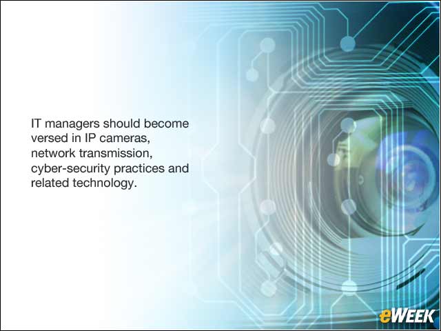 4 - IT Managers Need to Learn All They Can About IP Cameras