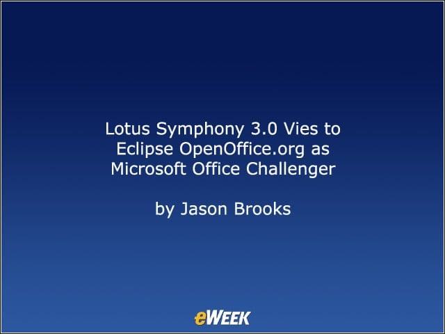 Lotus Symphony 3.0 Vies to Eclipse OpenOffice.org as Microsoft Office Challenger