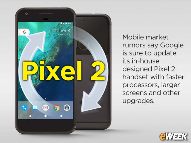 New Processor, Big Screens Planned for Google Pixel 2 Smartphone