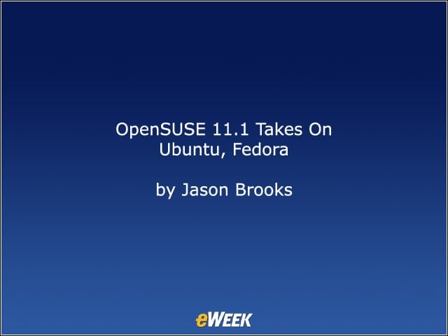 OpenSUSE 11.1 Takes On Ubuntu, Fedora