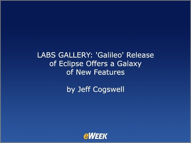 LABS GALLERY: Galileo Release of Eclipse Offers a Galaxy of New Features