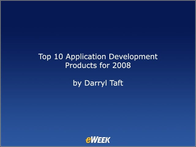 Top 10 Application Development Products for 2008