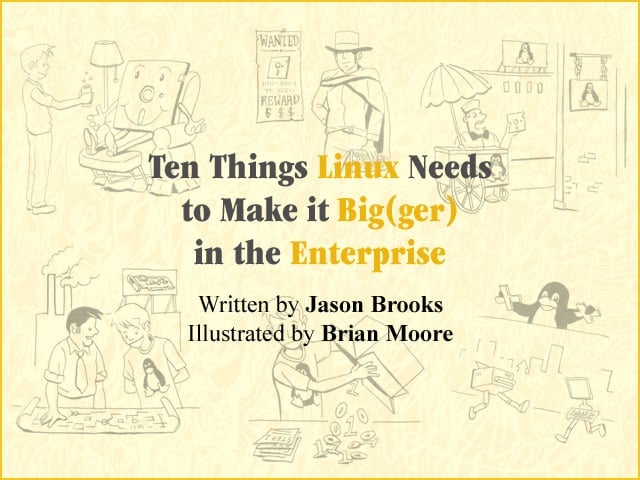 Ten Things Linux Needs to Make it Big(ger) in the Enterprise