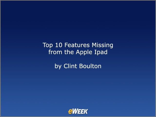Top 10 Features Missing from the Apple iPad