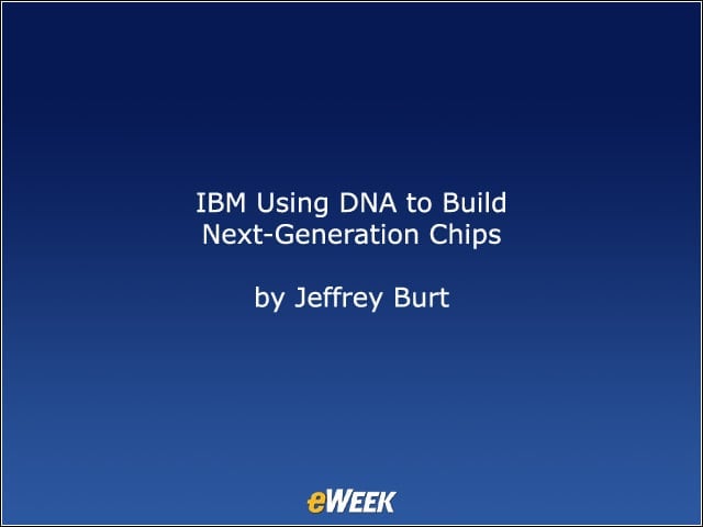 IBM Using DNA to Build Next-Generation Chips