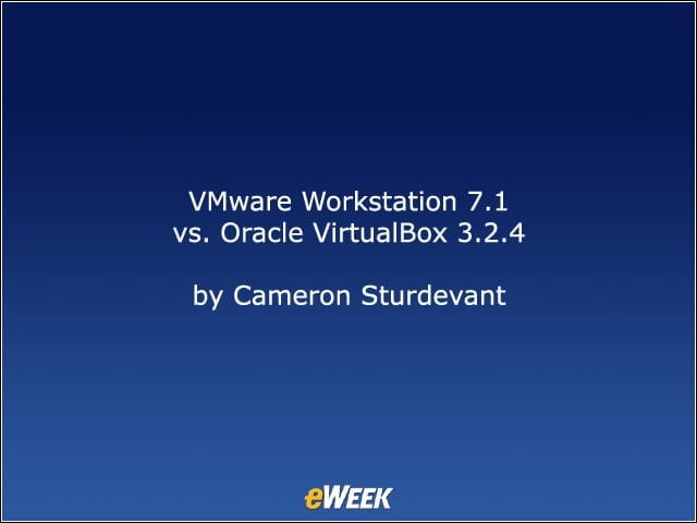 VMware Workstation 7.1 vs. Oracle VirtualBox 3.2.4