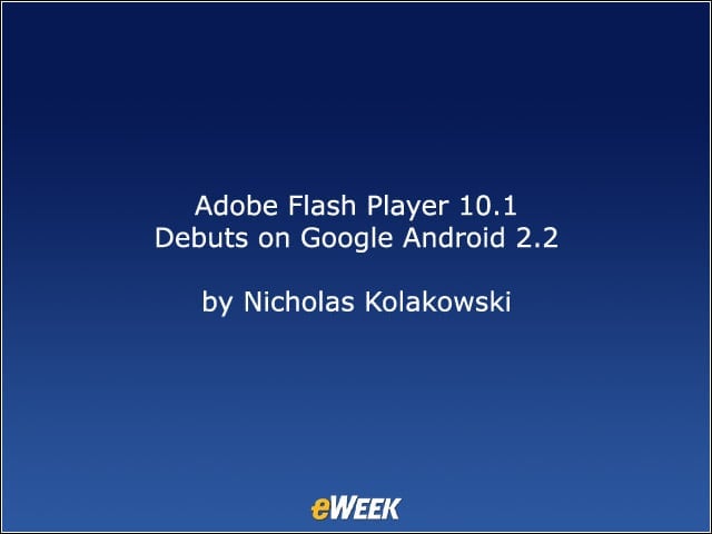 Adobe Flash Player 10.1 Debuts on Google Android 2.2