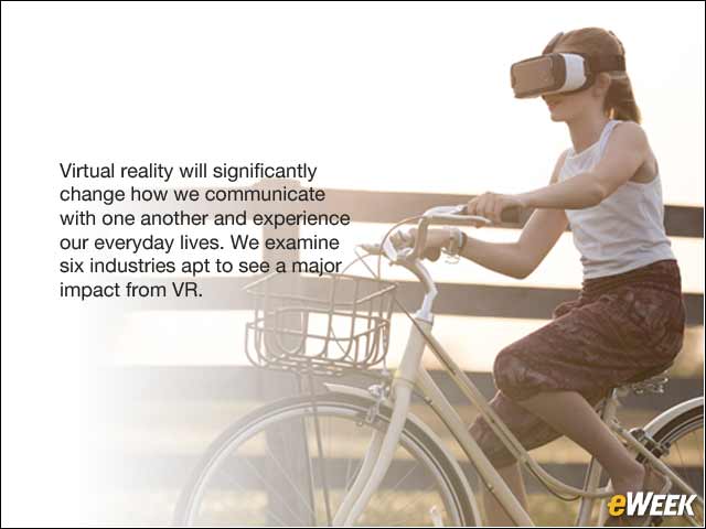 1 - 6 Industries in Which Virtual Reality Is Changing the Game
