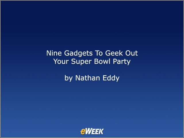 Nine Gadgets to Geek Out Your Super Bowl Party