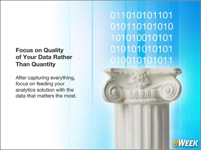5 - Focus on Quality of Your Data Rather Than Quantity
