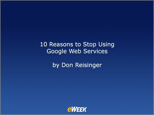 10 Reasons to Stop Using Google Web Services