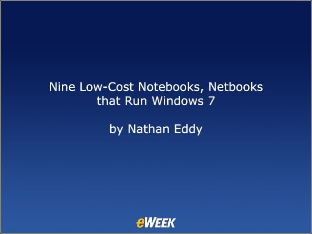 Nine Low-Cost Notebooks, Netbooks That Run Windows 7