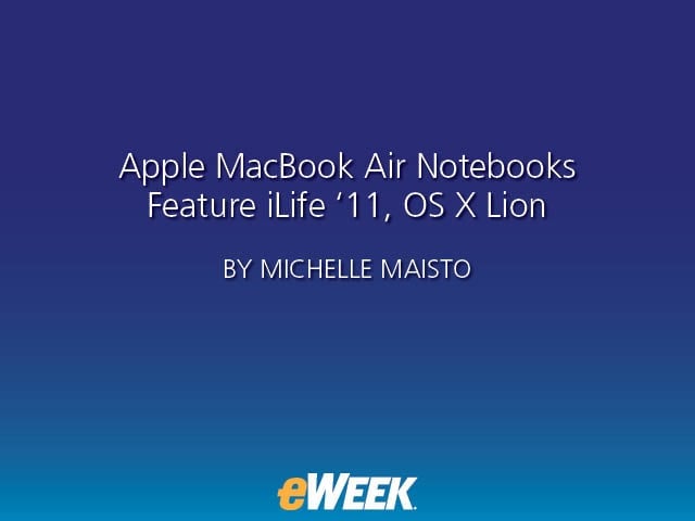Apple MacBook Air Notebooks Feature iLife ’11, OS X Lion
