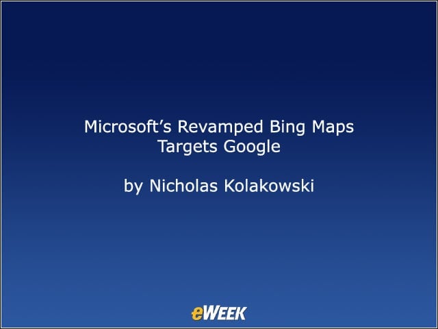 Microsoft’s Revamped Bing Maps Targets Google