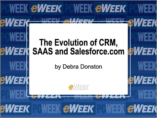The Evolution of CRM, SAAS and Salesforce.com