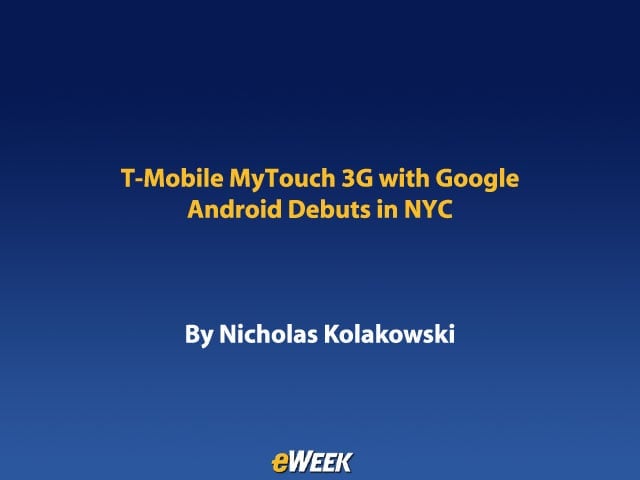 T-Mobile MyTouch 3G with Google Android Debuts in New York