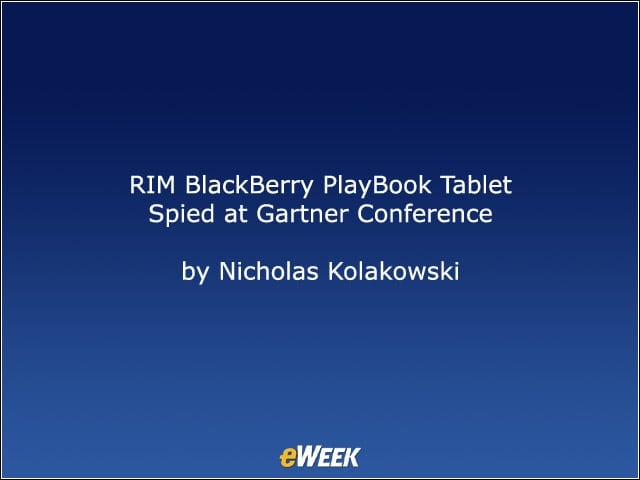 RIM BlackBerry PlayBook Tablet Spied at Gartner Conference