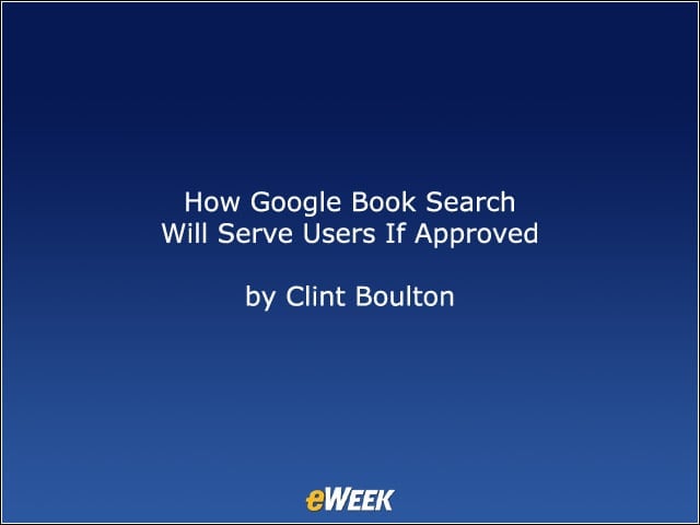 How Google Book Search Will Serve Users if Approved