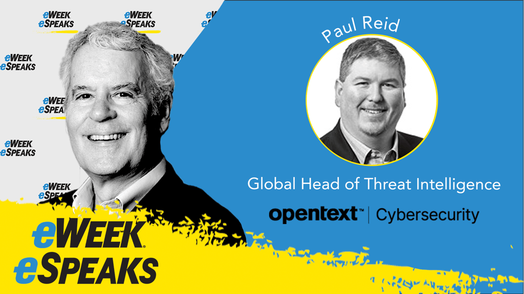 OpenText’s Paul Reid on Preventing Next Generation Cyberthreats