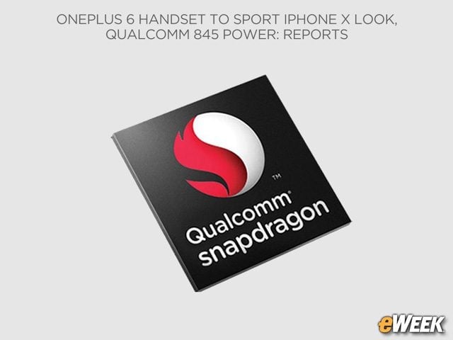 The Qualcomm Snapdragon 845 Will Power the OnePlus 6