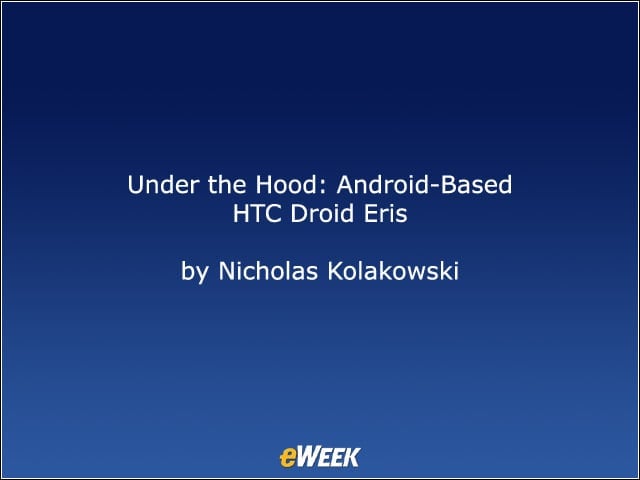 Under the Hood: Android-Based HTC Droid Eris