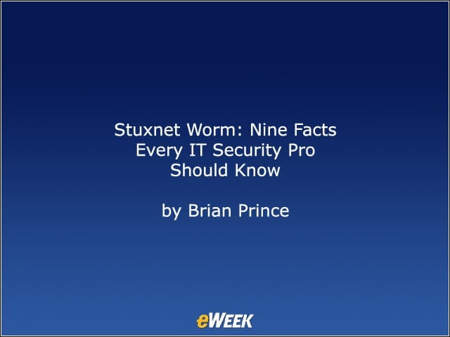 Stuxnet Worm: Nine Facts Every IT Security Pro Should Know