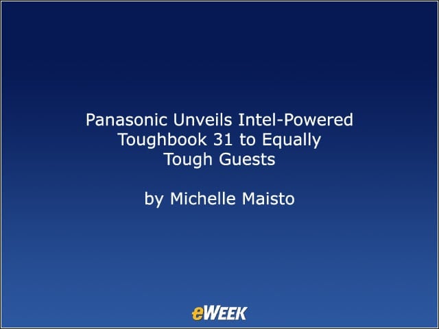 Panasonic Unveils Intel-Powered Toughbook 31 to Equally Tough Guests