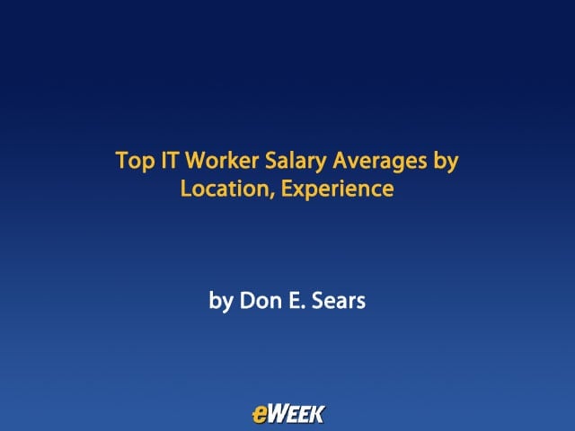 Top IT Worker Salary Averages by Location, Experience