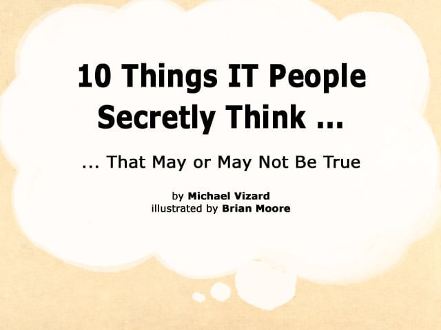 10 Things IT People Secretly Think …