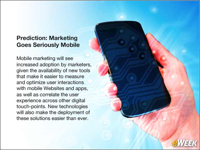 7 - Prediction: Marketing Goes Seriously Mobile