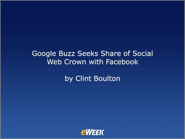 Google Buzz Seeks Share of Social Web Crown with Facebook