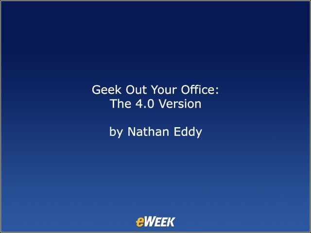 Geek Out Your Office: The 4.0 Version