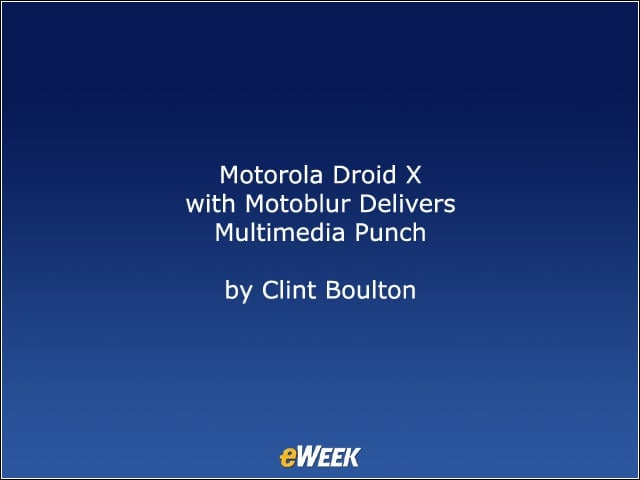 Motorola Droid X with Motoblur Delivers Multimedia Punch