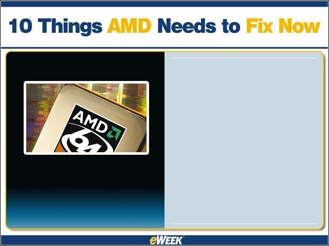 10 Things AMD Needs to Fix Now
